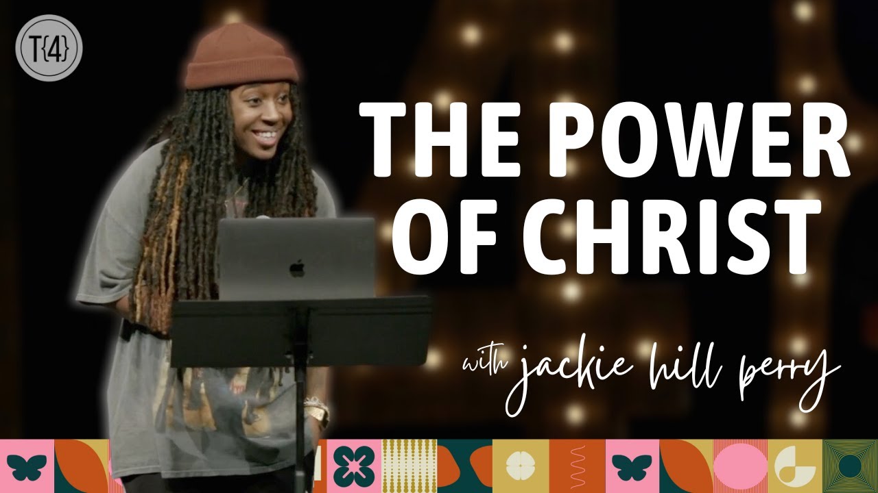 The Power of Christ | Jackie Hill Perry - THERE{4} 2023