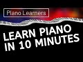 How To Learn The Piano In Under 10 Minutes 