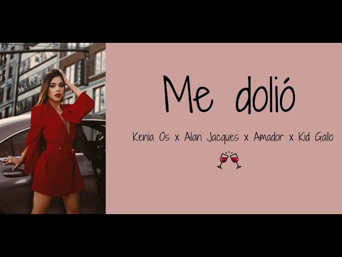 Me dolió - Kenia Os x Alan Jacques x Amador x Kid Gallo