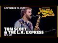 Tom Cat  - Tom Scott & The L.A. Express | The Midnight Special
