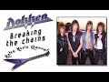 Dokken - Breaking the chains 🎧(lyrics)🎵