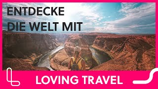Entdecke die Welt mit Loving Travel 🌎   2024
