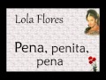 Lola Flores: Pena, penita, pena. 