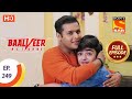 Baalveer Returns Ep 249 Full Episode 4th December 2020