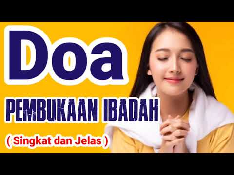 DOA PEMBUKAAN IBADAH KRISTEN - Doa Pembuka - Doa pembukaan ibadah singkat