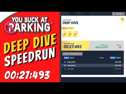 You Suck At Parking: Deep Dive Speedrun Attempt (#28 Overall)