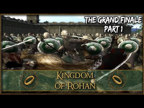 THE GRAND FINALE: PART 1 - Third Age: Total War [AGO/SUS] - Kingdom of Rohan
