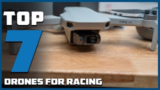 7 Best Drones for Racing: Ultimate Guide