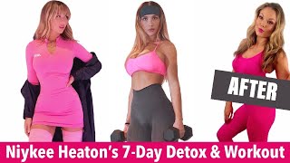 NIYKEE HEATON'S DETOX & WORKOUT | REAL BEFORE & AFTERS