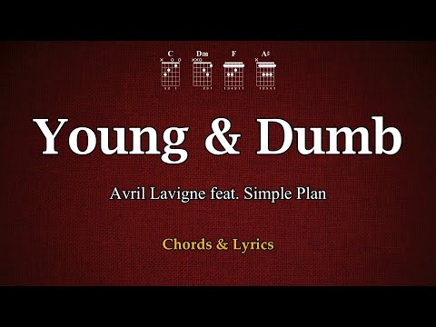 Young & Dumb (feat. Simple Plan) - Avril Lavigne