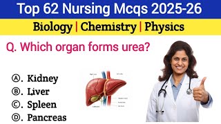 Top 62 Nursing Mcqs 2025-26 | Biology | Chemistry | Physics | NORCET | RRB | BSC | NCLEX Mcqs