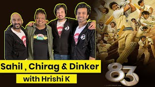 Sahil Khattar, Chirag Patil, Dinker Sharma | Syed Kirmani, Sandeep Patil, KirtiAzad | 83 | HrishiKay video