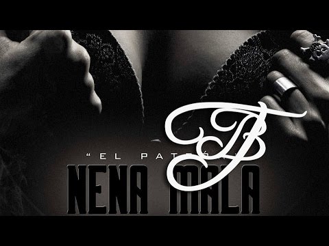 Tito "El Bambino" El Patrón - Nena mala feat. Wisin "El Sobreviviente"