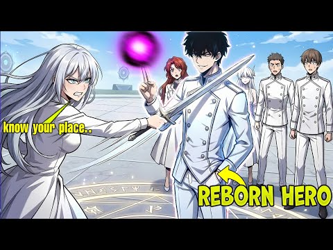 The Hero goes Back to The ACADEMY After Saving The World as a HIGHSCHOOLER