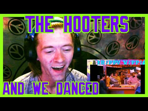 And We Danced- The Hooters (Reaction)