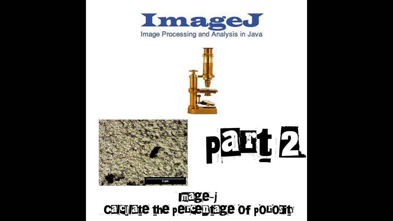 Image J - part 2 - Calculate the percentage of porosity