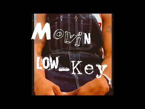 Moving Low-Key Official Video