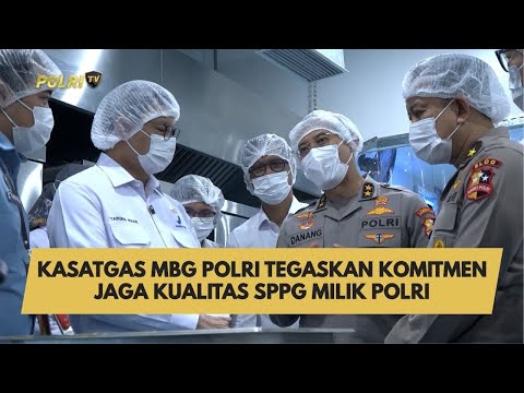 KASATGAS MBG POLRI TEGASKAN KOMITMEN JAGA KUALITAS SPPG MILIK POLRI