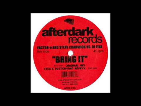 Factor E & Steve Chadwick - Bring It (Original Mix)