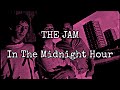 THE JAM - In The Midnight Hour (Lyric Video)