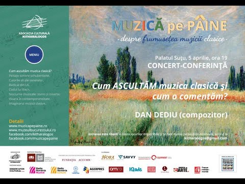 Concert-conferinţă Dan Dediu - "Cum ascultăm muzica clasică?"