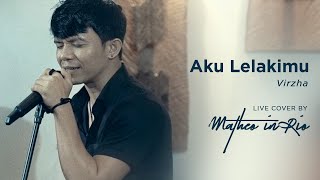 Download lagu Aku Lelakimu - Virzha (Live Cover by Matheo in Rio) mp3