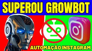 ?FERRAMENTA MELHOR QUE GROWBOT AUTOMATOR for INSTAGRAM ? GANHAR SEGUIDORES no INSTAGRAM #vendas