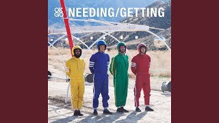 Needing / Getting (Video Version)