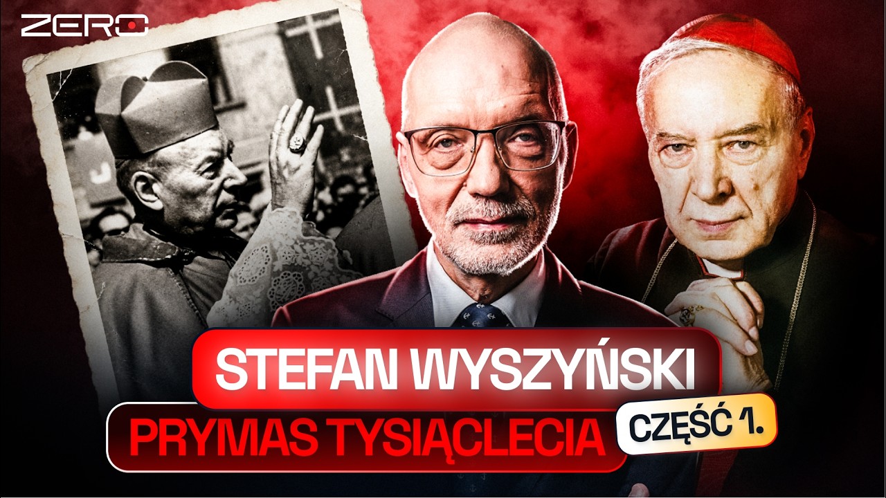 STEFAN WYSZYŃSKI - NIEZŁOMNY WRÓG KOMUNISTÓW (CZ. 1)