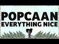 Popcaan Everything Nice Produced By Dubbel Dutch OFFICIAL LYRIC VIDEO