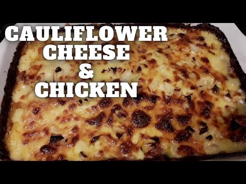 How To Make Cauliflower Cheese & Chicken