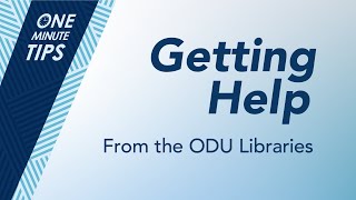How to Get Help from The ODU Libraries