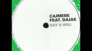 Cajmere feat. Dajae - Say U Will