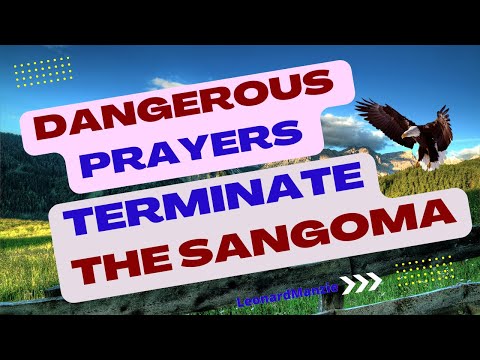 DANGEROUS PRAYERS TO TERMINATE THE SANGOMA | THE WITCHCRAFT AGENT