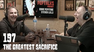 197) The Greatest Sacrifice