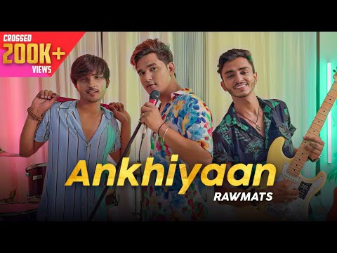 Ankhiyaan - Rawmats