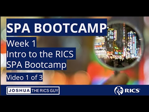 RICS SPA Bootcamp - Introduction to the SPA Bootcamp (Video 1)