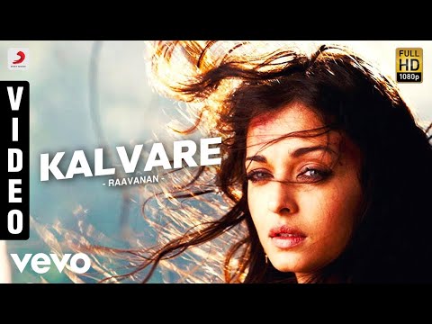 Raavanan - Kalvare Video | A.R. Rahman | Vikram, Aishwarya Rai