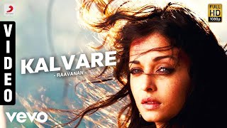 Raavanan - Kalvare Video  AR Rahman  Vikram Aishwa