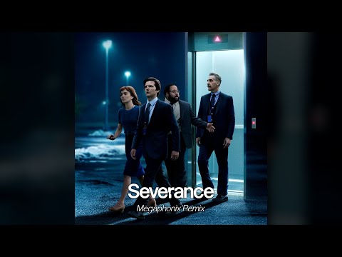 Severance Theme (Megaphonix Remix)