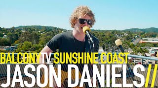 JASON DANIELS - T I B (BalconyTV)
