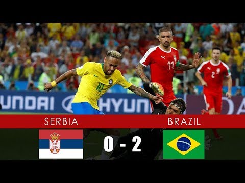 SERBIA vs BRAZIL 0-2 - All Goals & Extended Highlights - 27th June 2018