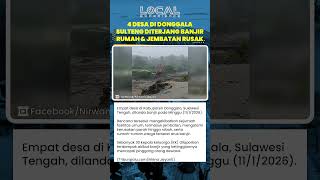 Bencana Banjir Terjang 4 Desa di Donggala! Bangunan dan Jembatan Rusak Parah seusai Disapu Air