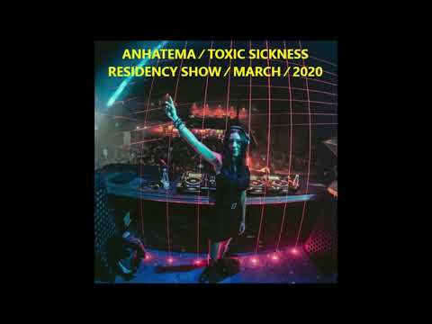 Anhatema Toxic Sickness Residency Show March 2020