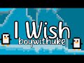 I Wish Boywithuke Lyrics
