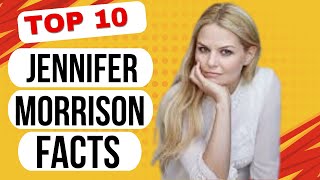 10 Awesome In-Depth Facts About JENNIFER MORRISON | The Untold Story of a True Hollywood Heroine