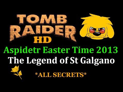 TRLE: Aspidetr Easter Time 2013 - The Legend of St Galgano