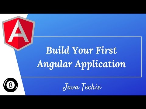 Angular 8 : Build your First Angular Application | Java Techie