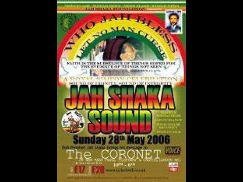Jah Shaka in Session @ The Coronet. Elephant & Castle. Sunday 28th May 2006. Audio File Section.