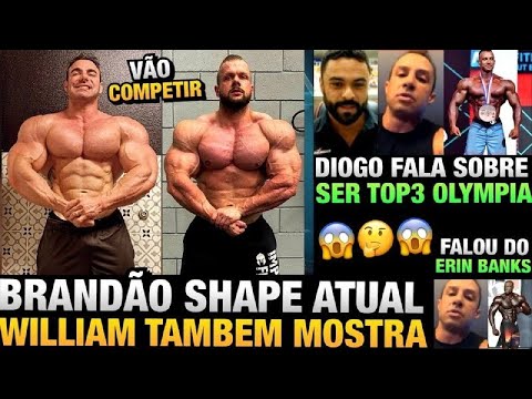 BRANDÃO MOSTRA SHAPE ATUAL E WILLIAM VAI ENCARAR ELE - DIOGO FALA SOBRE SER O TOP 3 OLYMPIA E MAIS
